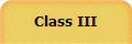 Class III